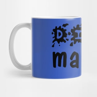 Dirt Magnet Mug